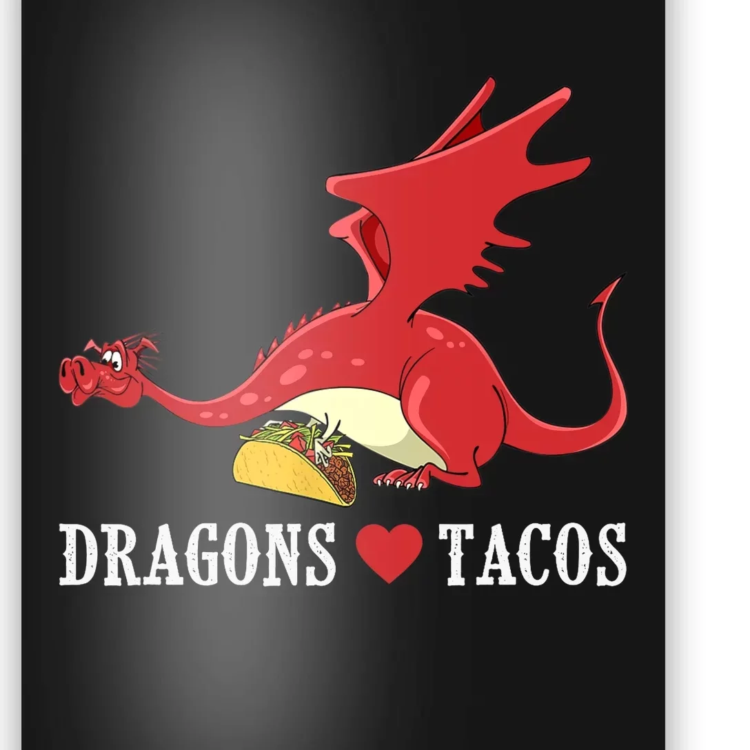 Dragons Love Tacos Dragon Lovers Gifts Poster