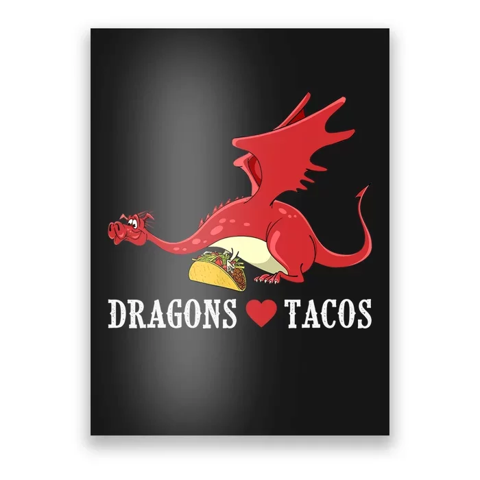 Dragons Love Tacos Dragon Lovers Gifts Poster