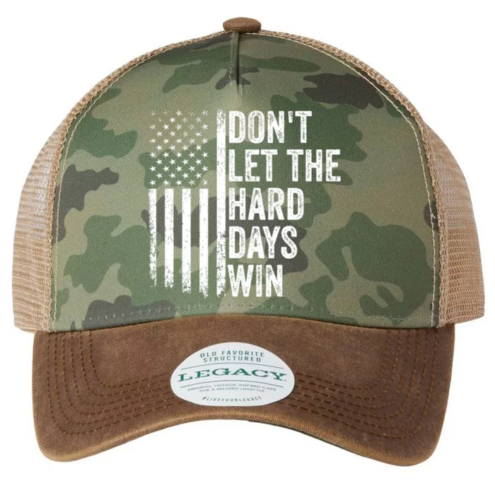 DonT Let The Hard Days Win Quote Legacy Tie Dye Trucker Hat