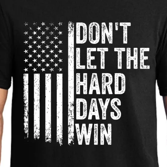 DonT Let The Hard Days Win Quote Pajama Set