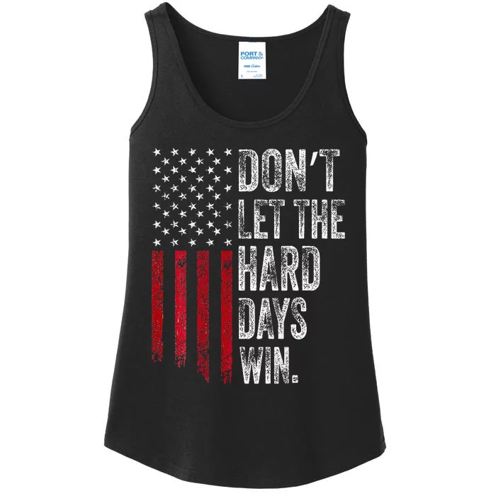 DonT Let The Hard Days Win Ladies Essential Tank