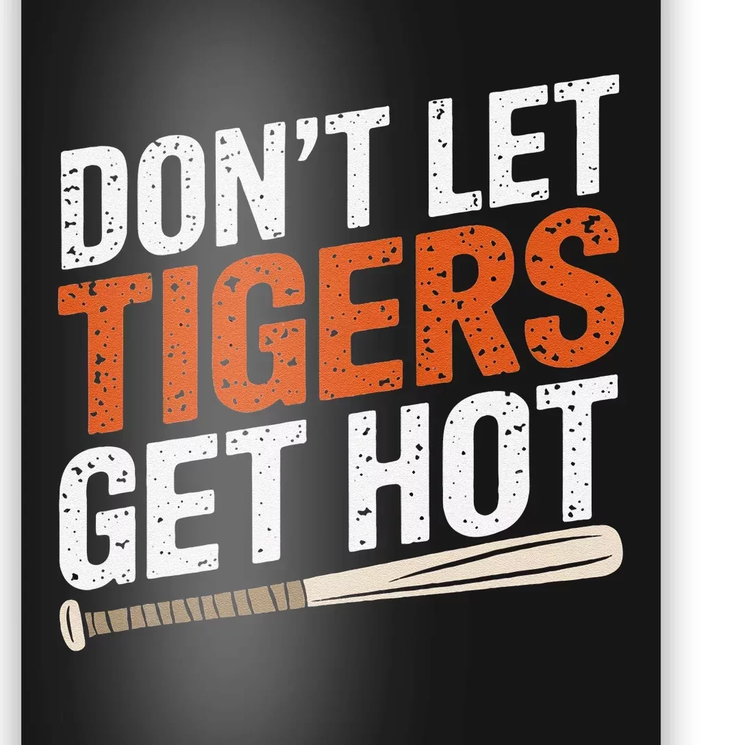 DonT Let Tiger Get Hot Poster