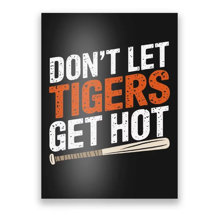 DonT Let Tiger Get Hot Poster