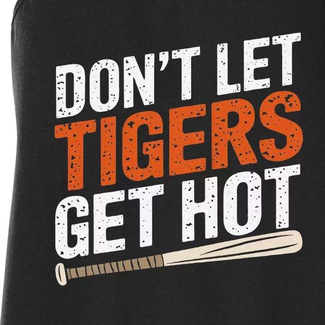 DonT Let Tiger Get Hot Women's Racerback Tank