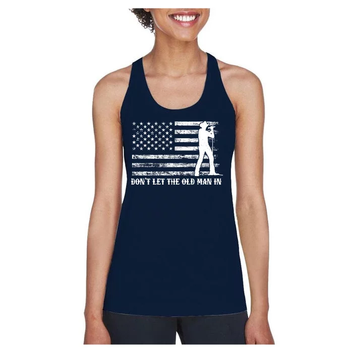 Dont Let The Old Man In Women's Racerback Tank