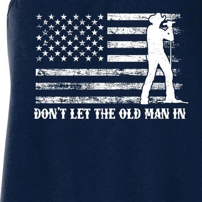 Dont Let The Old Man In Women's Racerback Tank