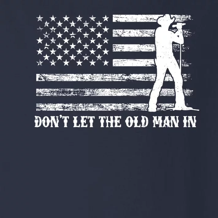 Dont Let The Old Man In Toddler Long Sleeve Shirt