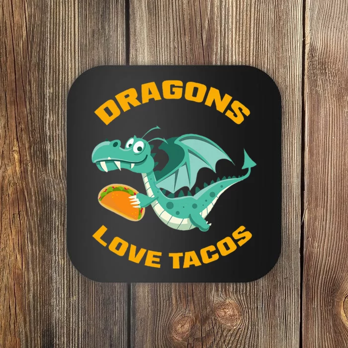 Dragons Love Tacos Funny Taco Coaster