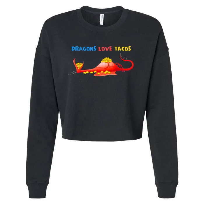 Dragons Love Tacos Cute Dragon Lover Mexican Birthday Party Cropped Pullover Crew