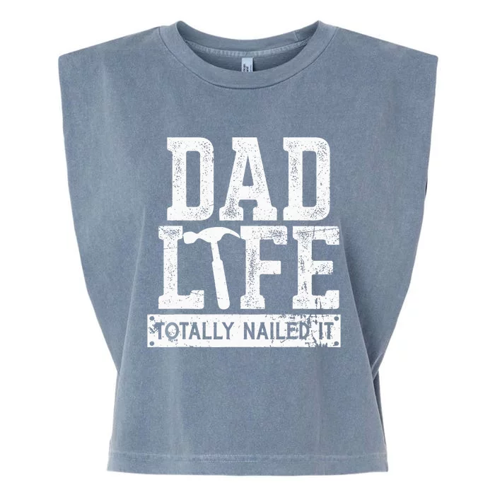 Dad Life Totally Nailed It Funny Papa Father's Day Garment-Dyed Women's Muscle Tee