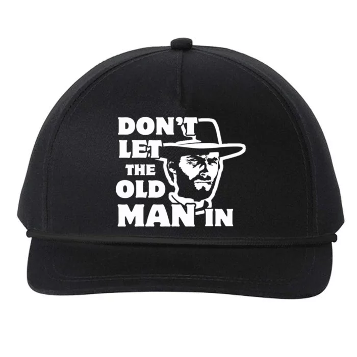 DonT Let The Old Man In Vintage Man Wearing Cowboy Hat Snapback Five-Panel Rope Hat