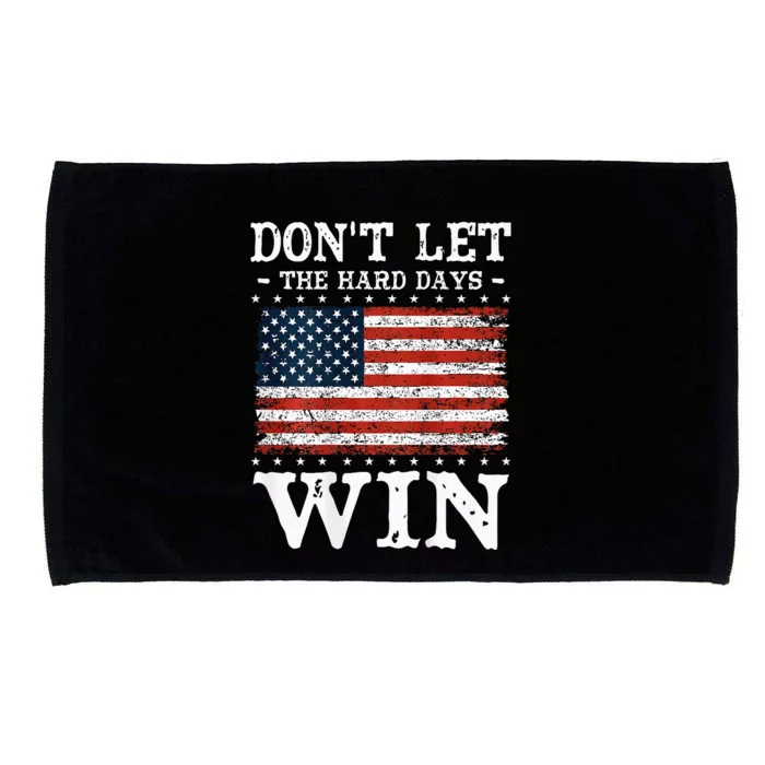 DonT Let The Hard Days Win Microfiber Hand Towel