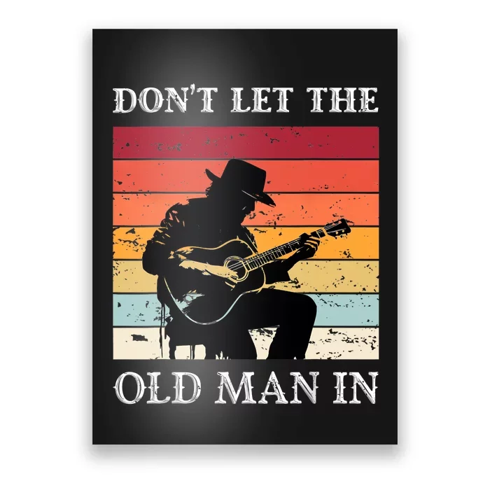 DonT Let The Old Man In Vintage Cowboy With A Guitar Poster