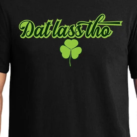 Dat Lass Tho Irish Shamrock Funny St. Patrick's Day Gift Pajama Set