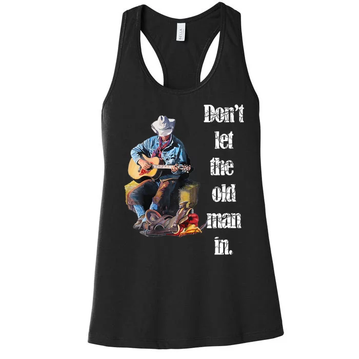 DonT Let The Old Man In Vintage Walking With A Guitar Women's Racerback Tank