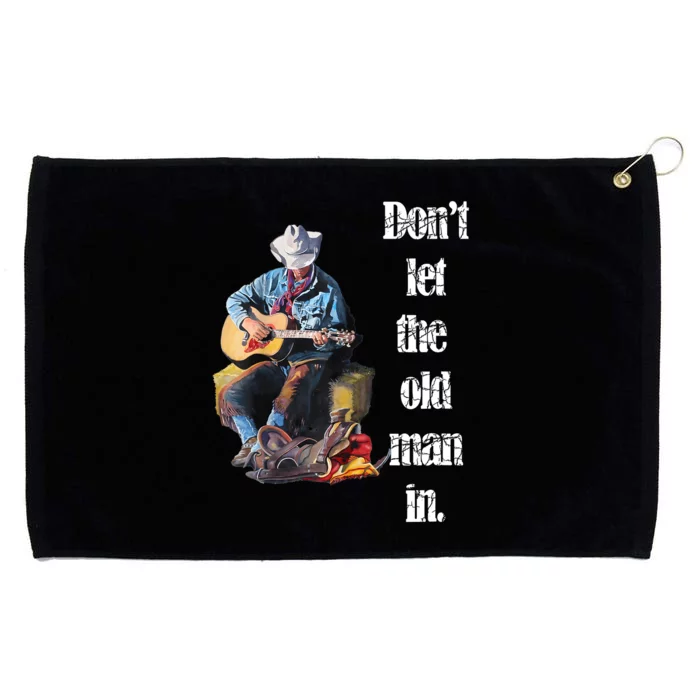 DonT Let The Old Man In Vintage Walking With A Guitar Grommeted Golf Towel