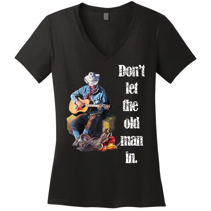 DonT Let The Old Man In Vintage Walking With A Guitar Women's V-Neck T-Shirt