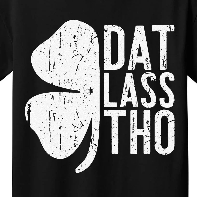 Dat Lass Tho Saint Patrick's Day Kids T-Shirt