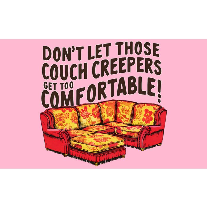 DonT Let Those Couch Creepers Get Too Comfortable Funny Bumper Sticker