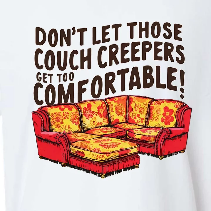 DonT Let Those Couch Creepers Get Too Comfortable Funny Sueded Cloud Jersey T-Shirt