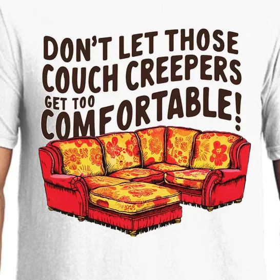 DonT Let Those Couch Creepers Get Too Comfortable Funny Pajama Set