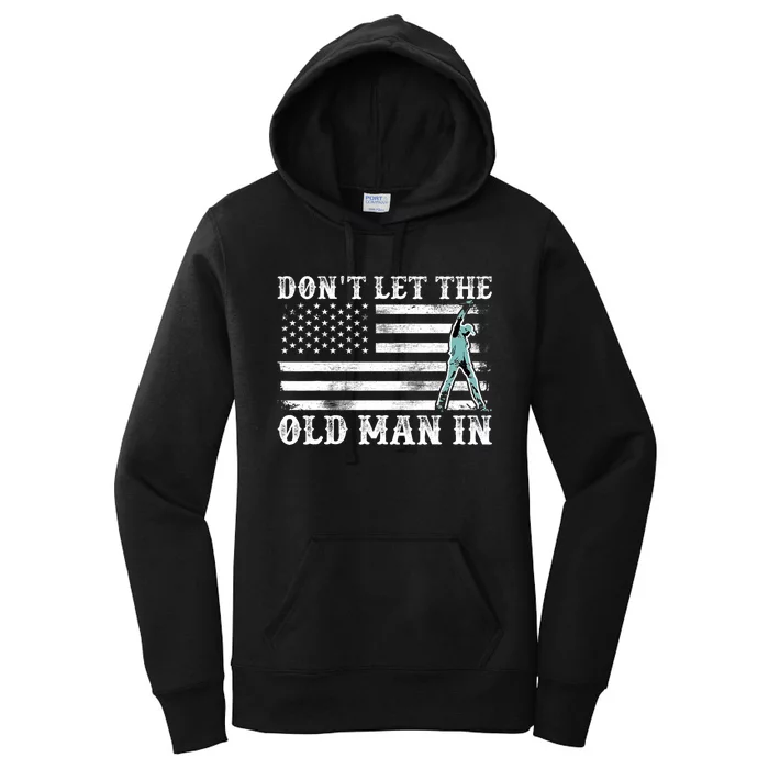 DonT Let The Old Man In Women's Pullover Hoodie