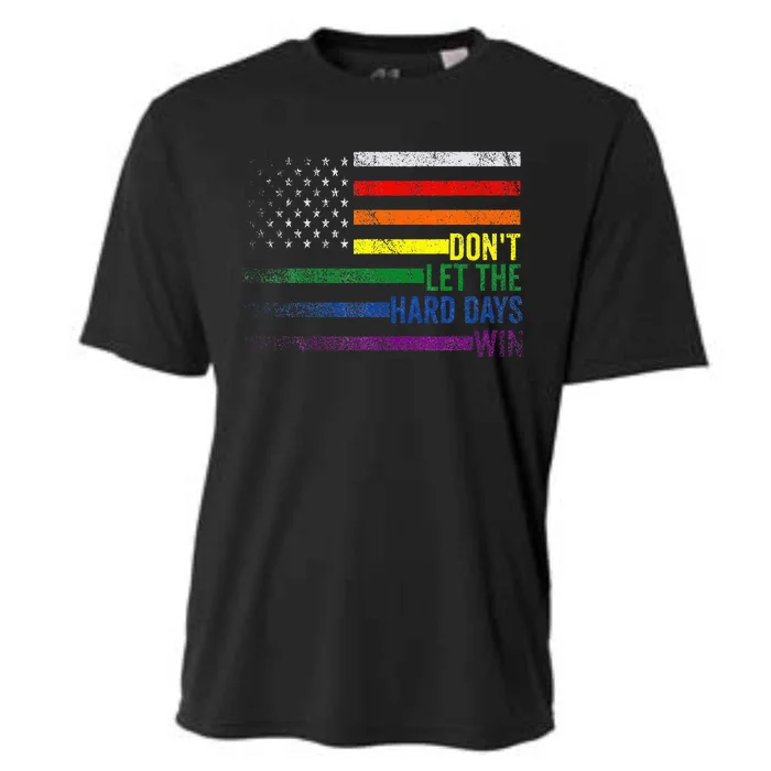 DonT Let The Hard Days Win Lgbtq Pride American Flag Cooling Performance Crew T-Shirt