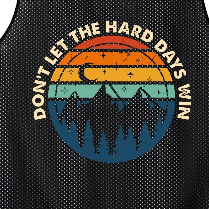 Dont Let The Hard Days Win Mesh Reversible Basketball Jersey Tank