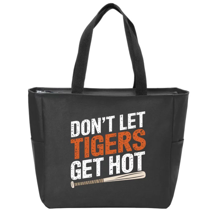 DonT Let Tiger Get Hot Zip Tote Bag