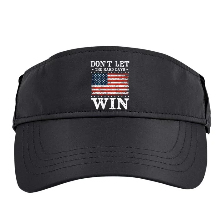 DonT Let The Hard Days Win Adult Drive Performance Visor