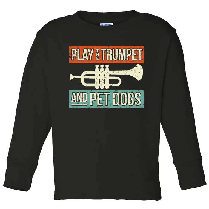 Dog Lover Trumpet Player Saying Retro Trumpeter Vintage Toddler Long Sleeve Shirt