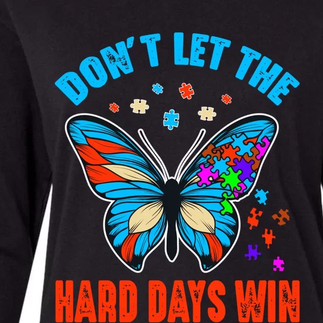 DonT Let The Hard Days Win Autism Awareness Month Gift Womens Cotton Relaxed Long Sleeve T-Shirt