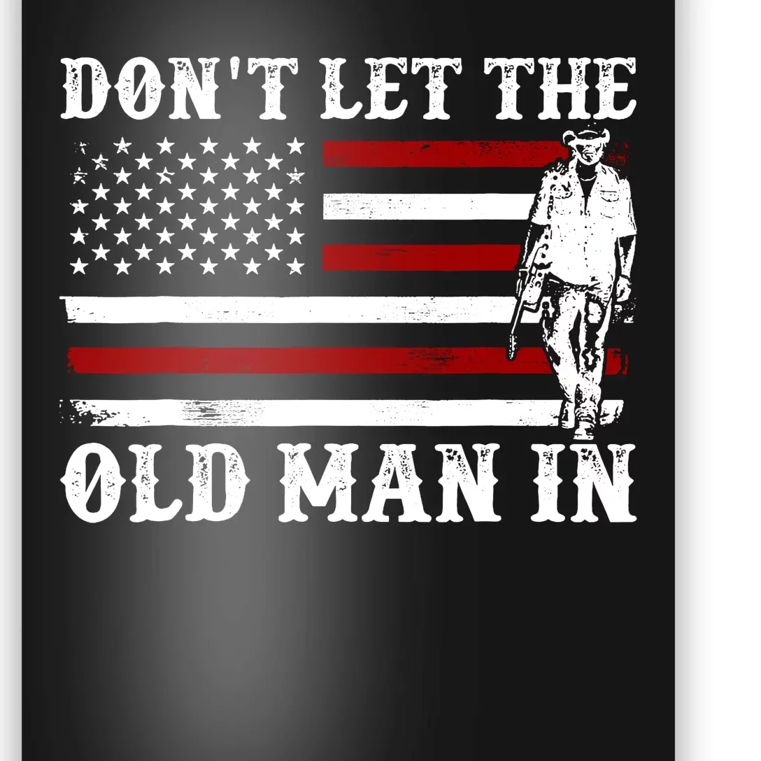 Dont Let The Old Man In Retro Flag Poster