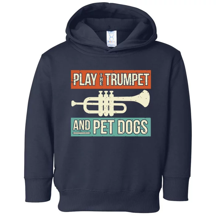 Dog Lover Trumpet Player Saying Retro Trumpeter Vintage Toddler Hoodie