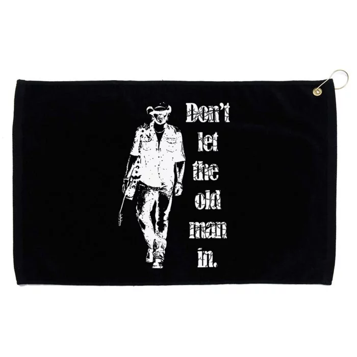 DonT Let The Old Man In Vintage Walking With A Guitar Grommeted Golf Towel