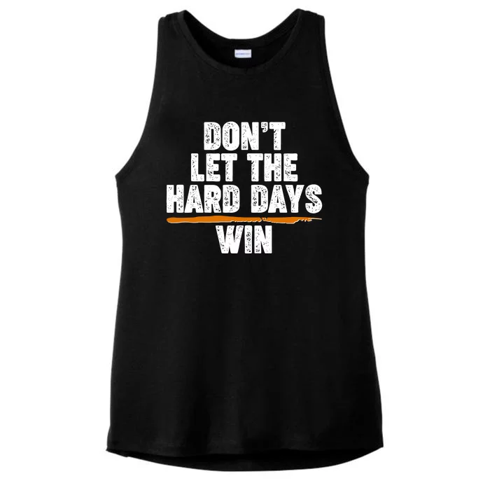 Dont Let The Hard Days Win Ladies Tri-Blend Wicking Tank