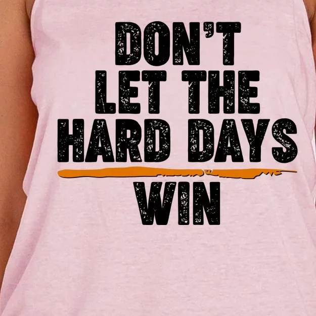 Dont Let The Hard Days Win Women's Knotted Racerback Tank