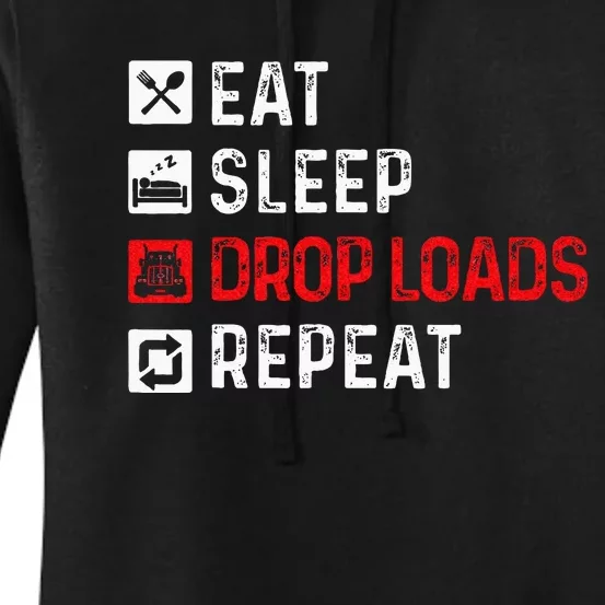 Drop Loads Trucker Semi Truck Driver Big Rig Trucking Women's Pullover Hoodie