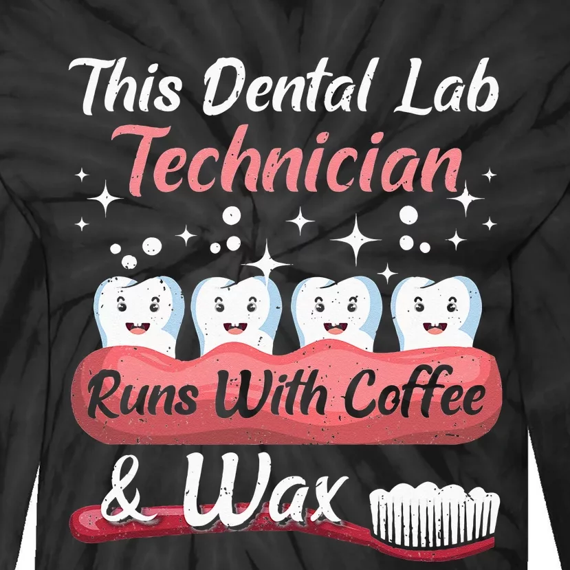 Dental Lab Technician Runs With Coffee And Wax Dental Lab Tie-Dye Long Sleeve Shirt