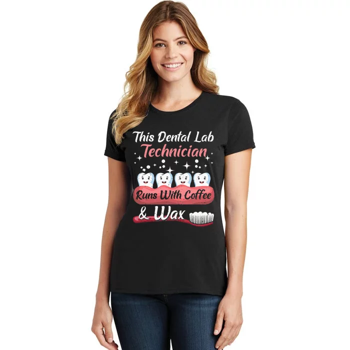 Dental Lab Technician Runs With Coffee And Wax Dental Lab Women's T-Shirt