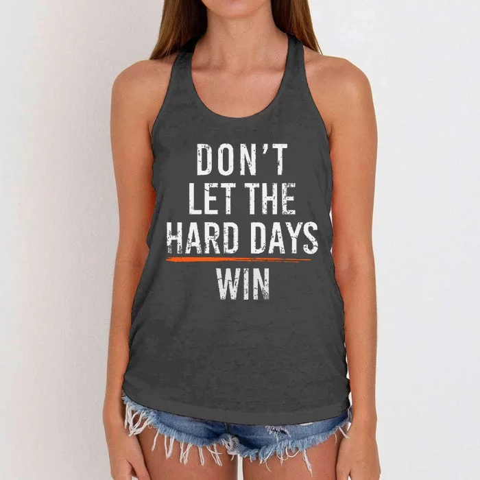 Dont Let The Hard Days Win Women's Knotted Racerback Tank