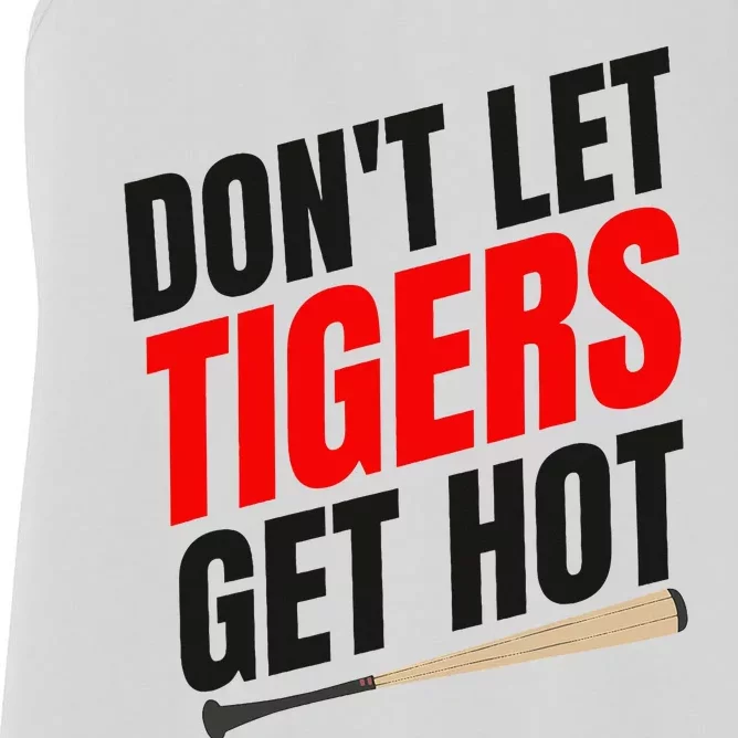 DonT Let Tiger Get Hot Women's Racerback Tank