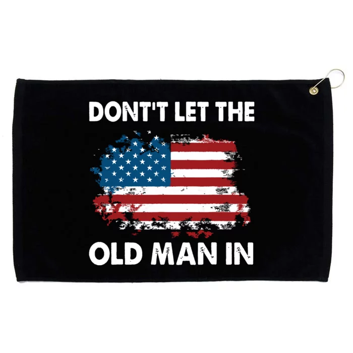 Dont Let The Old Man In Retro American Flag Grommeted Golf Towel