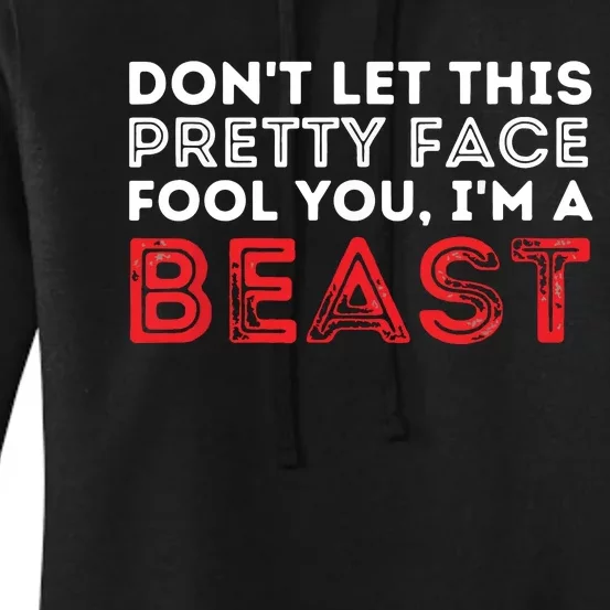 Dont Let This Pretty Face Fool You Wrestling Wrestler Women's Pullover Hoodie