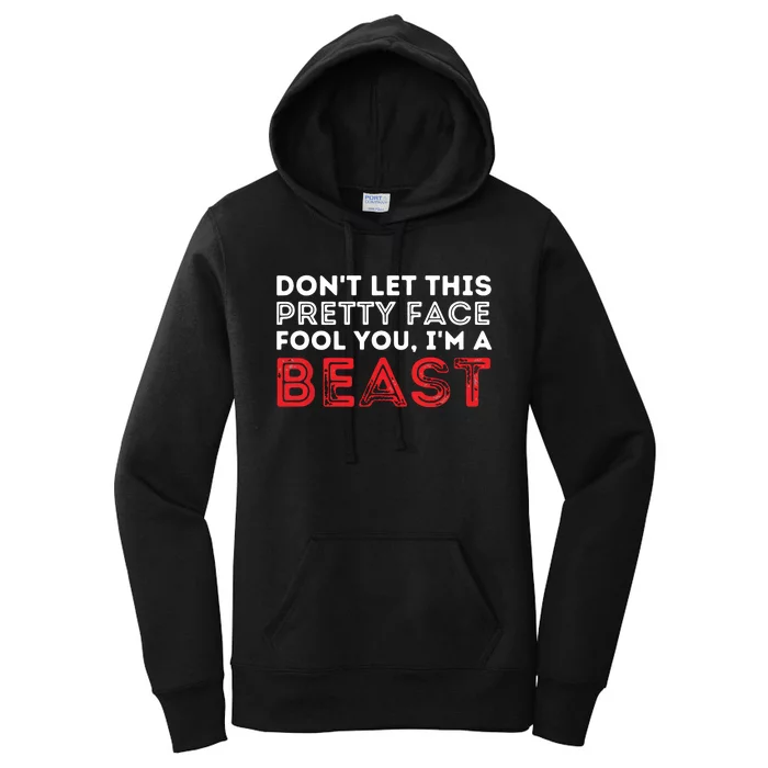 Dont Let This Pretty Face Fool You Wrestling Wrestler Women's Pullover Hoodie