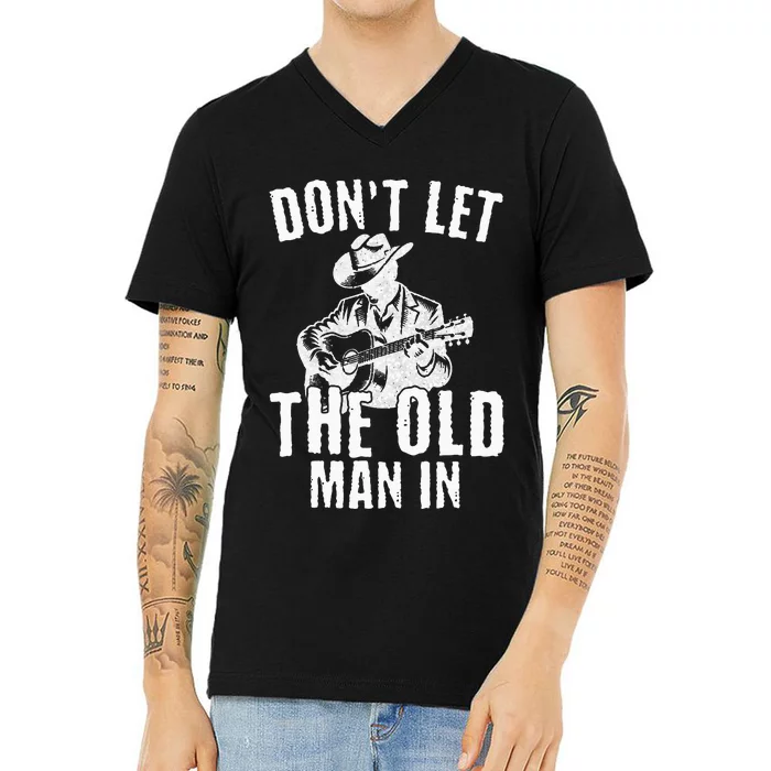 Don’t Let the Old Man in Vintage Walking With a Guitar V-Neck T-Shirt