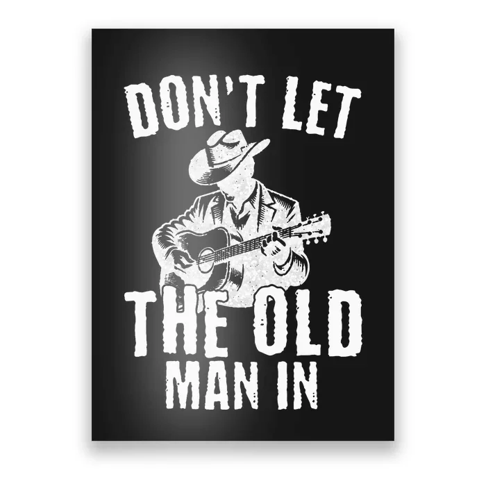 Don’t Let the Old Man in Vintage Walking With a Guitar Poster