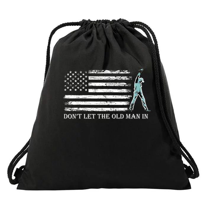 Dont Let The Old Man In Drawstring Bag