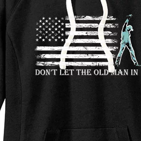 Dont Let The Old Man In Women's Fleece Hoodie