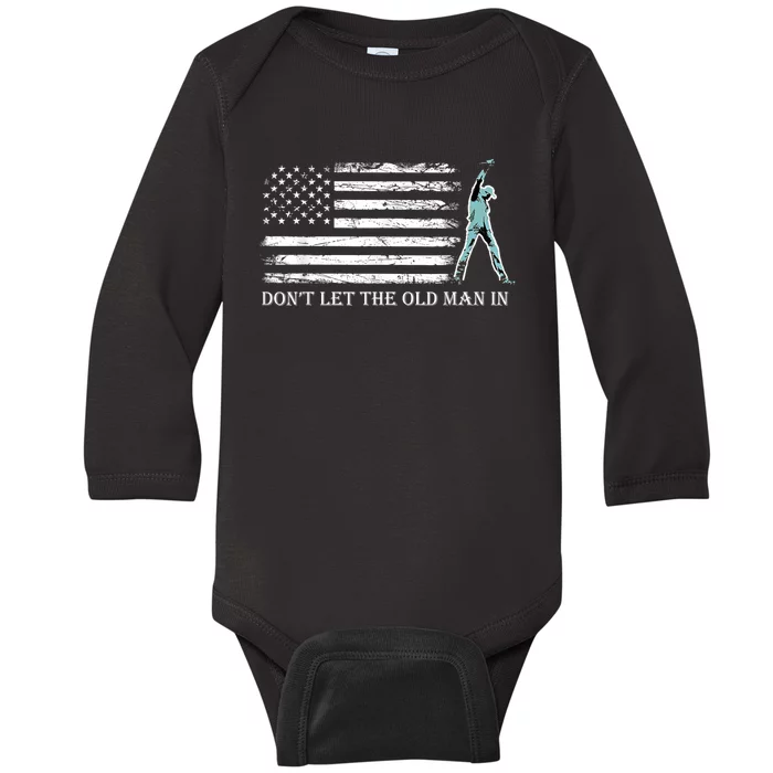 Dont Let The Old Man In Baby Long Sleeve Bodysuit